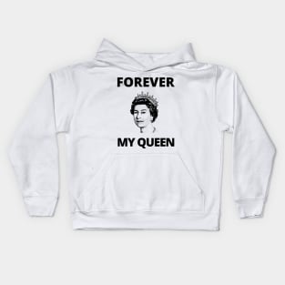 Forever My Queen - Queen Elizabeth II Tribute Kids Hoodie